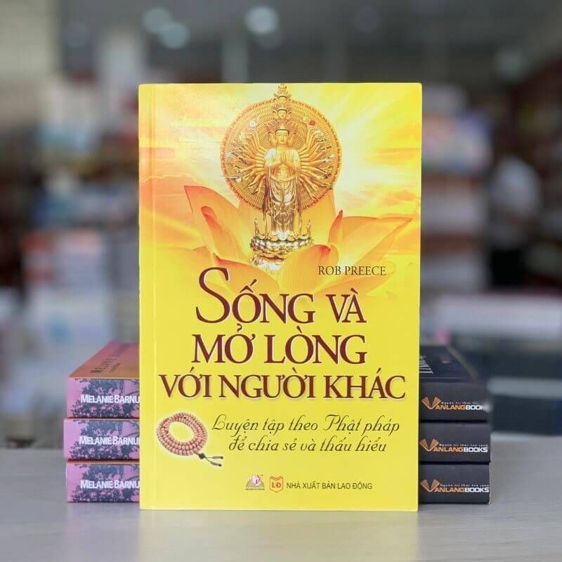 Sống Và Mở Lòng Với Người Khác - Vanlangbooks