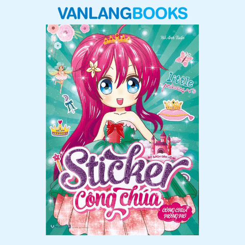 Bộ án Hình Sticker Công Chúa - Công Chúa Mộng Mơ - (Tái bản 2025) -Vanlangbooks