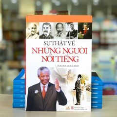 Sự Thật Về Những Người Nổi Tiếng - Vanlangbooks