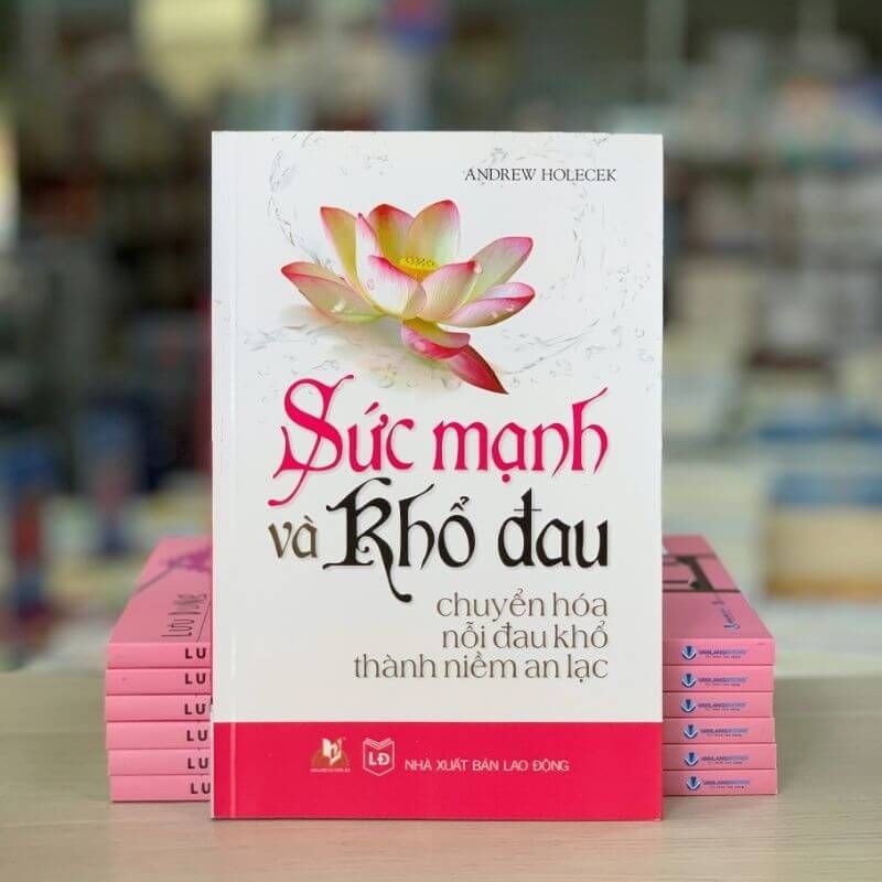Sức Mạnh Và Khổ Đau - Vanlangbooks