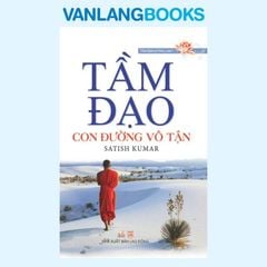 Tầm Đạo – Con Đường Vô Tận - Vanlangbooks