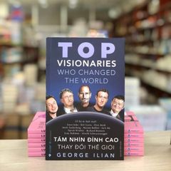 Tầm Nhìn Đỉnh Cao Thay Đổi Thế Giới - Vanlangbooks