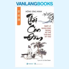 Thái Căn Đàm (Tái Bản 2024) - Vanlangbooks