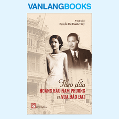 Theo Dấu Hoàng Hậu Nam Phương Và Vua Bảo Đại