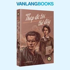 Thép Đã Tôi Thế Đấy