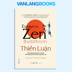 Thiền Luận - ESSAYS IN ZEN BUDDHISM - Vanlangbooks