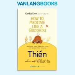 Thiền Như Một Phật Tử - Vanlangbooks