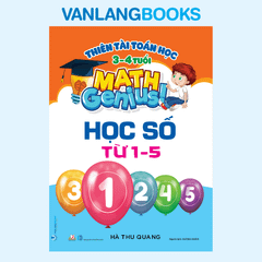 Thiên Tài Toán Học (3 - 4 Tuổi) - Học Số Từ 1-5 - Vanlangbooks