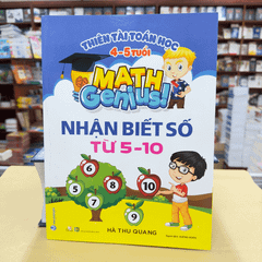 Thiên Tài Toán Học (4 - 5 Tuổi) - Nhận Biết Số Từ 5 - 10 - Vanlangbooks