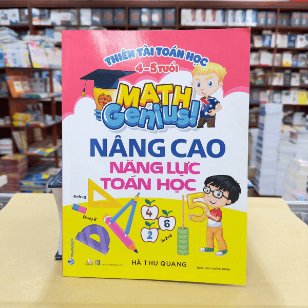 Thiên Tài Toán Học (4 - 5 Tuổi) - Nâng Cao Năng Lực Toán Học - Vanlangbooks