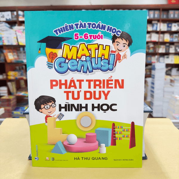 Thiên Tài Toán Học (5 - 6 Tuổi) - Phát Triển Tư Duy Hình Học - Vanlangbooks