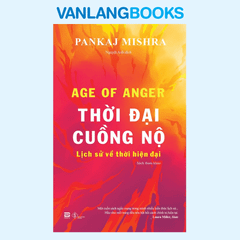 Thời Đại Cuồng Nộ - Lịch Sử Về Thời Hiện Đại