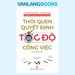 Thói Quen Quyết Định Tốc Độ Công Việc