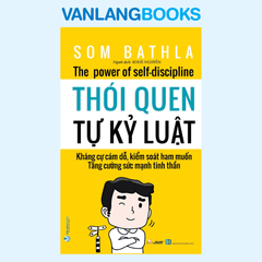 Thói Quen Tự Kỷ Luật (Tái Bản 2022) - Vanlangbooks