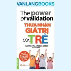 Thừa Nhận Giá Trị Của Trẻ - Vanlangbooks