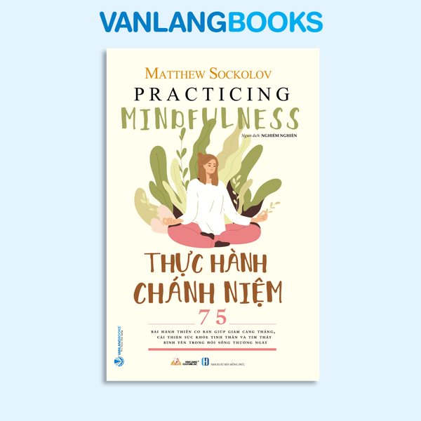 Thực Hành Chánh Niệm - Vanlangbooks