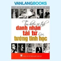 Tìm Hiểu Cá Tính Danh Nhân Tài Tử Qua Tinh Tướng Học - Vanlangbooks