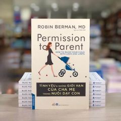 Tình Yêu & Những Giới Hạn Của Cha Mẹ Trong Nuôi Dạy Con - Vanlangbooks