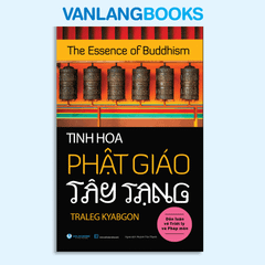 Tinh hoa Phật giáo Tây Tạng - Vanlangbooks