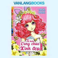 Tô Màu Công Chúa Xinh Đẹp - Công Chúa Đáng Yêu (Tái Bản 2023)