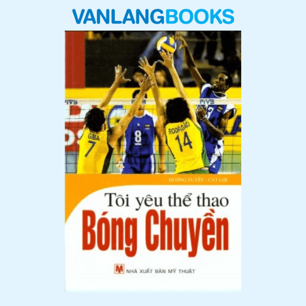 Tôi Yêu Thể Thao - Bóng Chuyền – Vanlangbooks