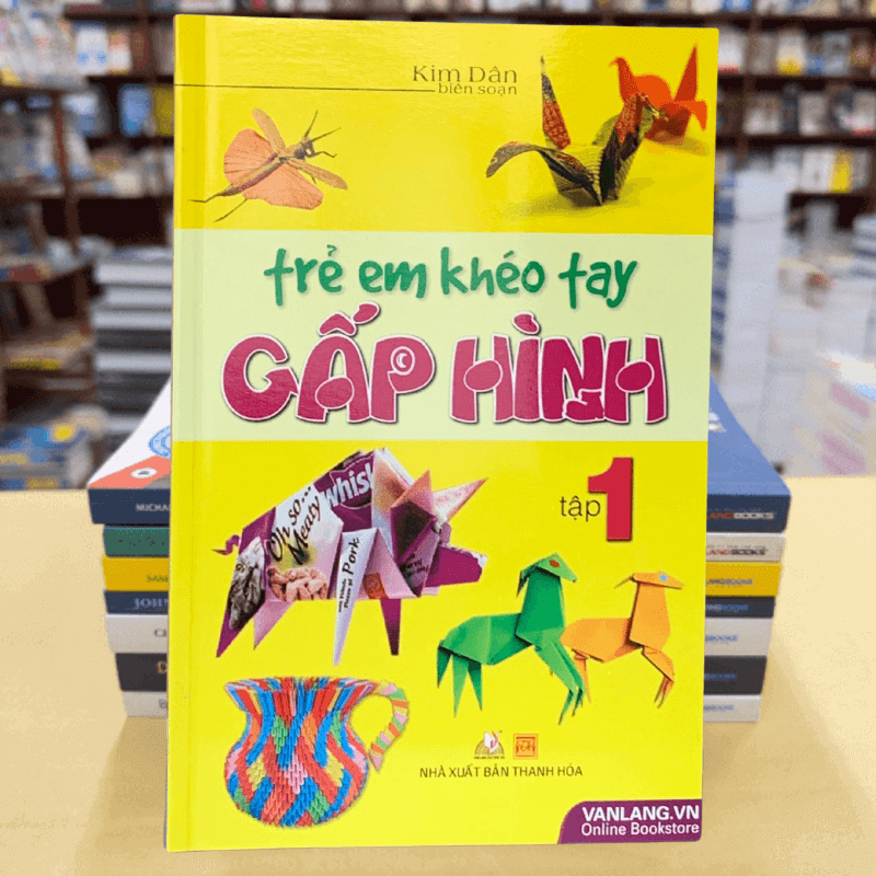 Trẻ Em Khéo Tay Gấp Hình - Tập 1 - Vanlangbooks