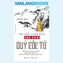 Trí Tuệ Lãnh Đạo – Trí Tuệ Quỹ Cốc Tử - (Tái Bản 2026) - Vanlangbooks
