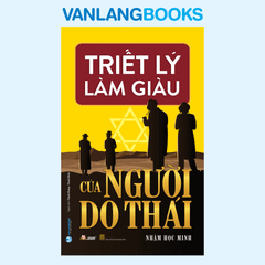 Triết Lý Làm Giàu Của Người Do Thái (Tái Bản 2022) - Vanlangbooks