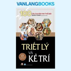 Triết Lý Và Kẻ Trí- Vanlangbooks