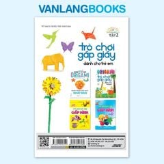 Origami - Trò Chơi Gấp Giấy Dành Cho Trẻ Em Tập 2 (Tái Bản 2023) - Vanlangbooks