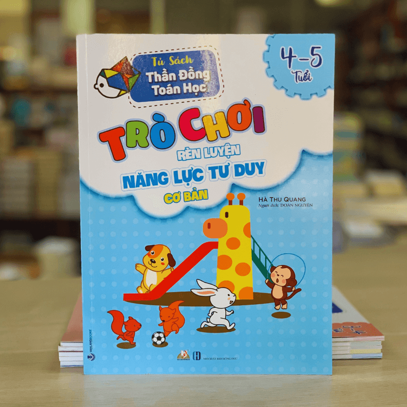 Trò Chơi Rèn Luyện Năng Lực Tư Duy Cơ Bản (4 -5 Tuổi) - Vanlangbooks