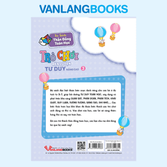 Trò Chơi Rèn Luyện Tư Duy Nâng Cao 3 (5 -7 Tuổi)