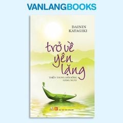 Trở Về Yên Lặng - Vanlangbooks