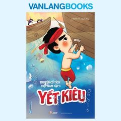 Truyện Cổ Tích Việt Nam Tập 3 - Yết Kiêu - Vanlangbooks