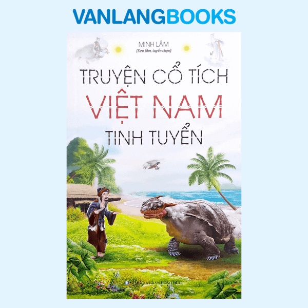 Truyện Cổ Tích Việt Nam Tinh Tuyển