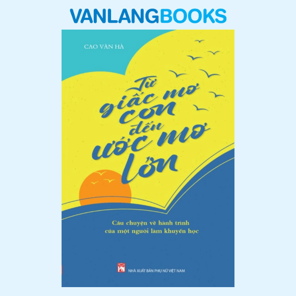 Từ Giấc Mơ Con Đến Ước Mơ Lớn