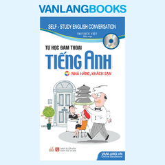 Tự Học Đàm Thoại Tiếng Anh - Nhà Hàng Khách Sạn (Kèm CD) - Vanlangbooks