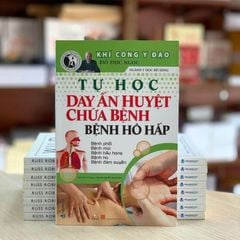 Tự Học Day Ấn Huyệt Chữa Bệnh - Bệnh Hô Hấp - Vanlangbooks