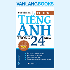 Tự Học Tiếng Anh Trong 24 Ngày (Tái Bản 2022) - Vanlangbooks