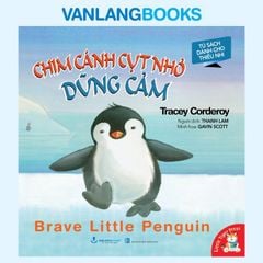 Tủ Sách Dành Cho Thiếu Nhi - Chim Cánh Cụt Nhỏ Dũng Cảm - Vanlangbooks