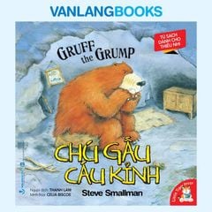 Tủ Sách Dành Cho Thiếu Nhi - Chú Gấu Cáu Kỉnh - Vanlangbooks