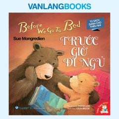 Tủ Sách Dành Cho Thiếu Nhi - Trước Giờ Đi Ngủ - Vanlangbooks