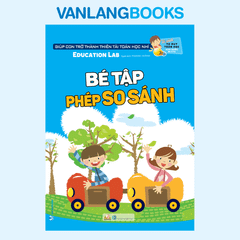 Bé Tập Phép So Sánh - Tư Duy Toán Học Hàn Quốc - Vanlangbooks