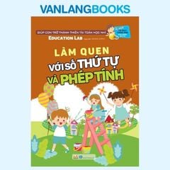 Làm Quen Với Số Thứ Tự Và Phép Tính - Tư Duy Toán Học Hàn Quốc - Vanlangbooks