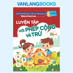 Luyện Tập Với Phép Cộng Và Trừ (Tái Bản 2025) - Tủ Sách Tư Duy Toán Học HQ - Vanlangbooks