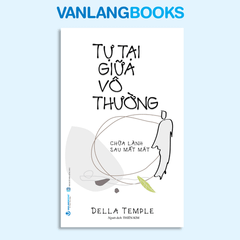 Tự Tại Giữa Vô Thường - Vanlangbooks