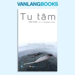 Tu Tâm - Vanlangbooks