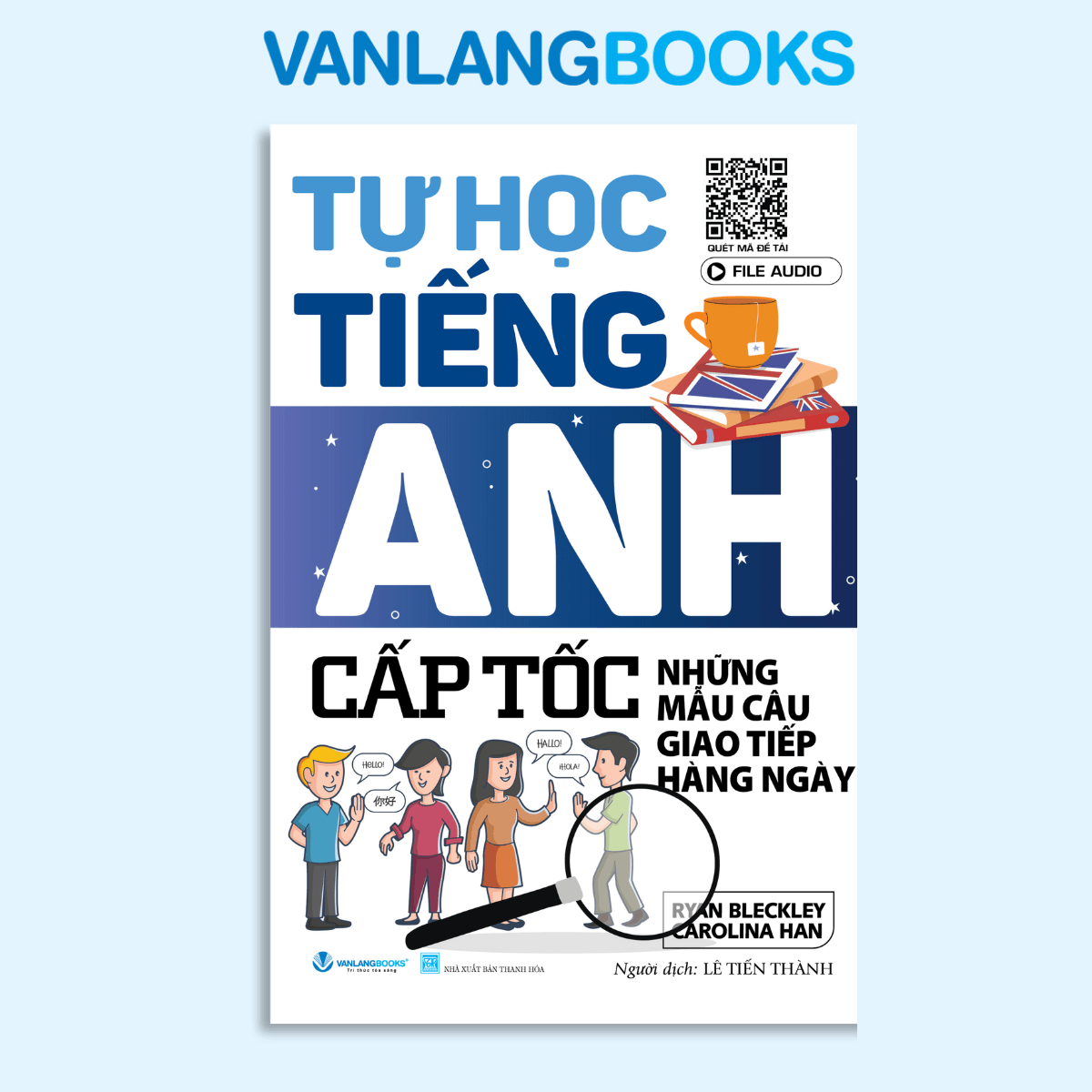 Tự Học Tiếng Anh Cấp Tốc - Những Mẫu Câu Giao Tiếp Hàng Ngày (Tái Bản 2024) - Vanlangbooks
