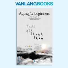 Tuổi Già Thanh Thản - Vanlangbooks