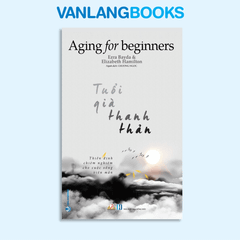 Tuổi Già Thanh Thản - Vanlangbooks